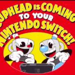 Cuphead llegará a Nintendo Switch